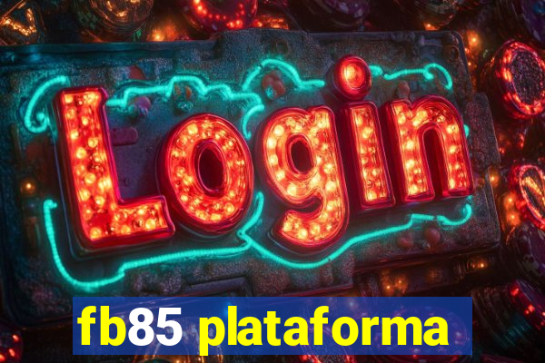 fb85 plataforma